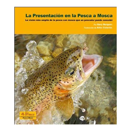 La Presentacion en la Pesca a Mosca.